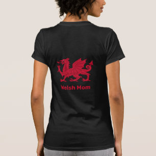 Welsh Mom, Red Dragon & Wales fashion / Cymru T-Shirt
