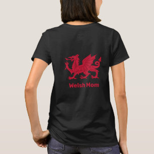 Welsh Mom, Red Dragon & Wales fashion / Cymru T-Shirt