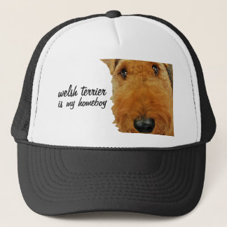 "Welsh Terrier is my Homeboy" Trucker Hat