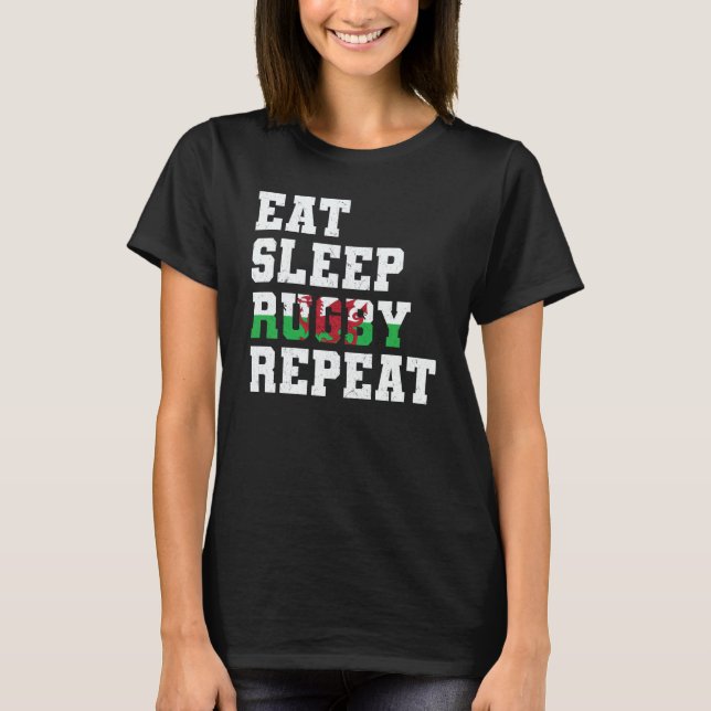 Welsh Wales Eat Sleep Rugby Repeat T-Shirt (Front)