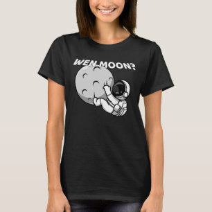 Wen Moon Meme   Bitcoin   Blockchain   Crypto T-Sh T-Shirt