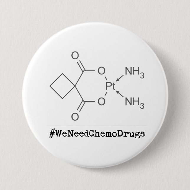#WeNeedChemoDrugs 3 Inch Round Button (Front)