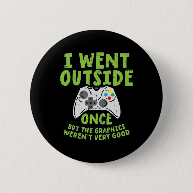 Went Outside Once Game Controller Funny Video Gami 2 Inch Round Button (Front)