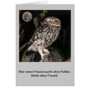 Wer einen Freund.......