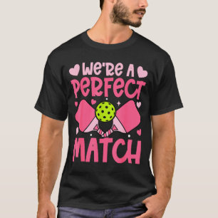 We're A Match Ckleball Couple Paddle Hearts Valent T-Shirt