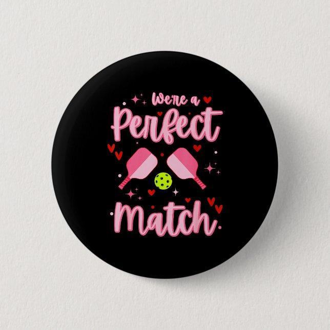 We're A Perfect Match Funny Ckleball Valentines Da 2 Inch Round Button (Front)