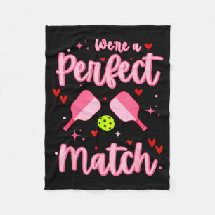 Were A Perfect Match Funny Pickleball Valentines D Fleece Blanket