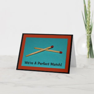 We're A Perfect Match Valentine's Day Card