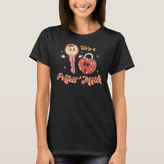 We're A Perfect Match Valentines Day Retro Couple  T-Shirt