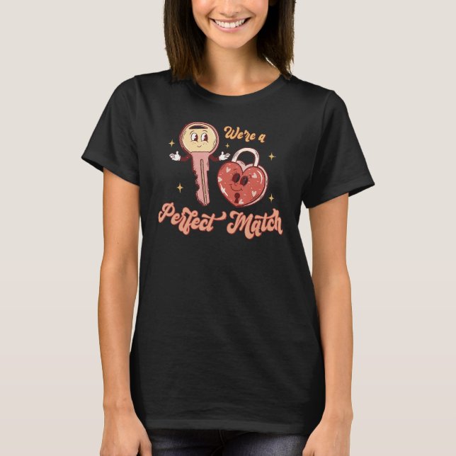 We're A Perfect Match Valentines Day Retro Couple  T-Shirt (Front)