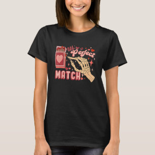 We're A Perfect Match Valentines Day Retro Couple T-Shirt