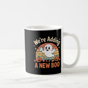 Were Adding A New Boo Ghost Halloween Pregnant Ann Coffee Mug