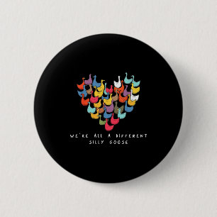 Were All A Different Silly Goose Heart Inclusive E 2 Inch Round Button