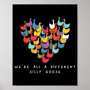 Were All A Different Silly Goose Heart Inclusive E Poster