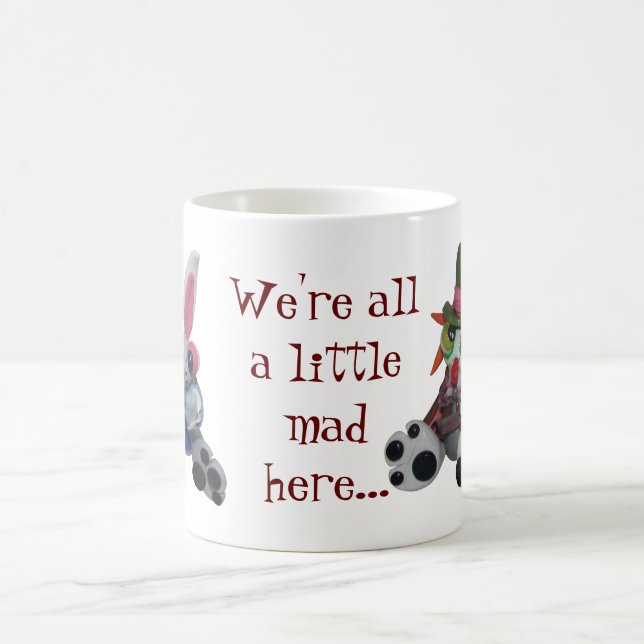 "We're all a little mad here" coffee mug (Center)
