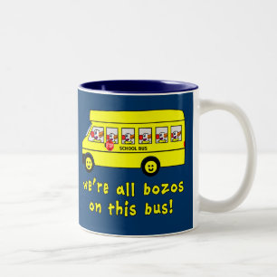 We're All Bozos on This Bus Tshirts Two-Tone Coffee Mug