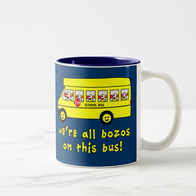 We're All Bozos on This Bus Tshirts Two-Tone Coffee Mug (Right)