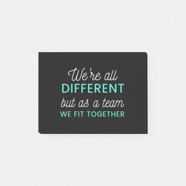 We're All Different But As A Team We Fit Together Post-it Notes (Front)