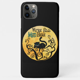 We're All Mad Here - Cheshire Cat iPhone 11 Pro Max Case