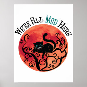 We're All Mad Here - Cheshire Cat Poster