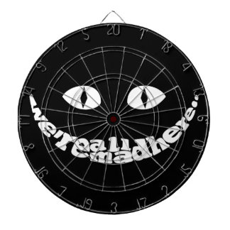 We're All Mad Here Dart Board