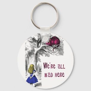 We're All Mad Here Keychain
