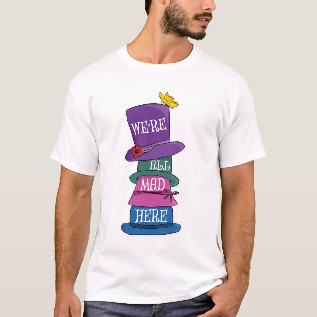 We're All Mad Here Mad Hatter Alice in Wonderland T-Shirt (Front)