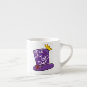 We're All Mad Here - Mad Hatter Hat Espresso Cup
