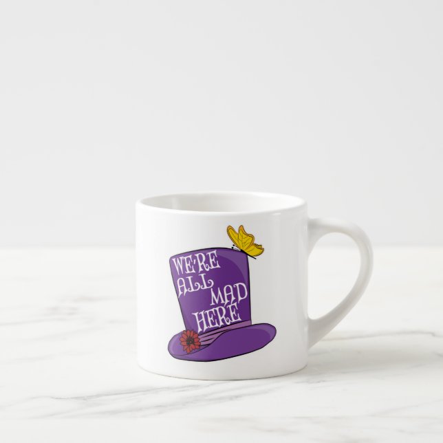 We're All Mad Here - Mad Hatter Hat Espresso Cup (Right)