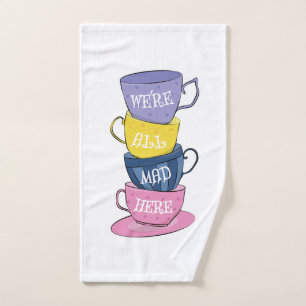 We're All Mad Here - Mad Tea Party Cups Hand Towel
