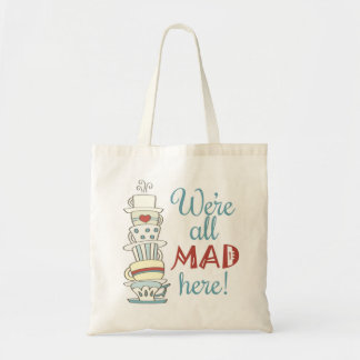 We're All Mad Here! Tote Bag