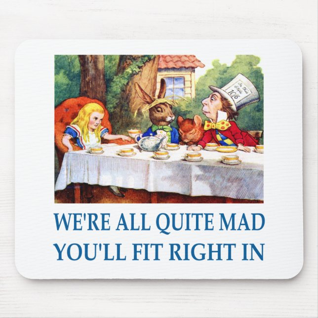 WE'RE ALL  QUITE MAD MOUSE PAD (Front)