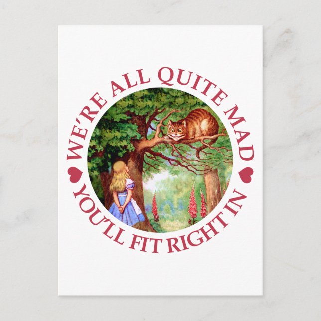 We're All Quite Mad, You'll FIt Right In! Postcard (Front)
