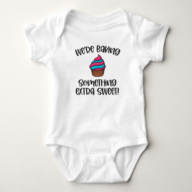 We're Baking Something Extra Sweet Baby Bodysuit (Front)