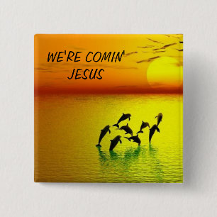 WE'RE COMIN' JESUS 2 INCH SQUARE BUTTON