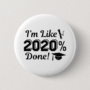 We're Done 2020 2 Inch Round Button