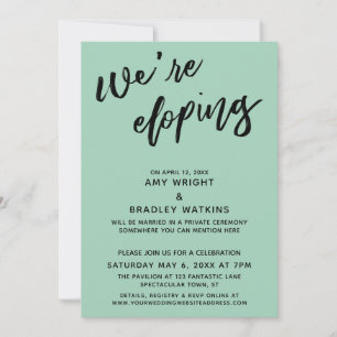 We're Eloping Simple Modern Handwriting Green Invitation