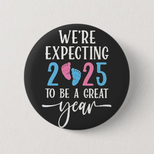 We're Expecting 2025 to Be a Great Year Couples 2 Inch Round Button
