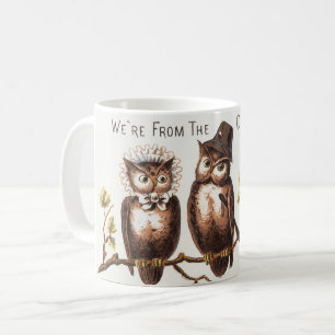 We're from the Owl Country: Chromolithograph Art Coffee Mug