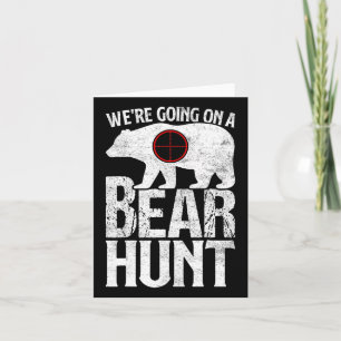 We're Going On A Bear Hunt Bear Hunting  Card