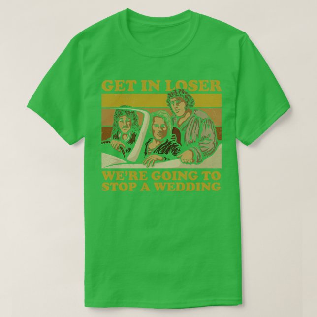 Were Going to Stop a Wedding T-Shirt (Design Front)