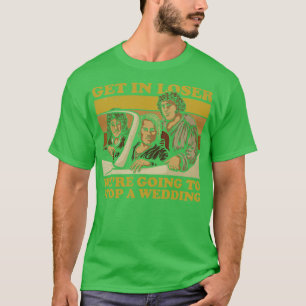 Were Going to Stop a Wedding T-Shirt