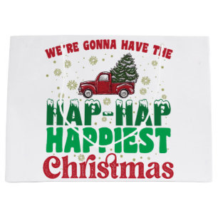 Were Gonna Have The Hap Hap Happiest Christmas  Large Gift Bag