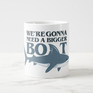 We're Gonna Need A Bigger Boat Funny Shark  Large Coffee Mug