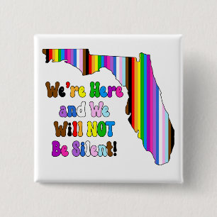 We're Here And We Will NOT Be Silent! 2 Inch Square Button