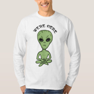 We're Here UFO Alien Invasion Extra Terrestrial  T-Shirt