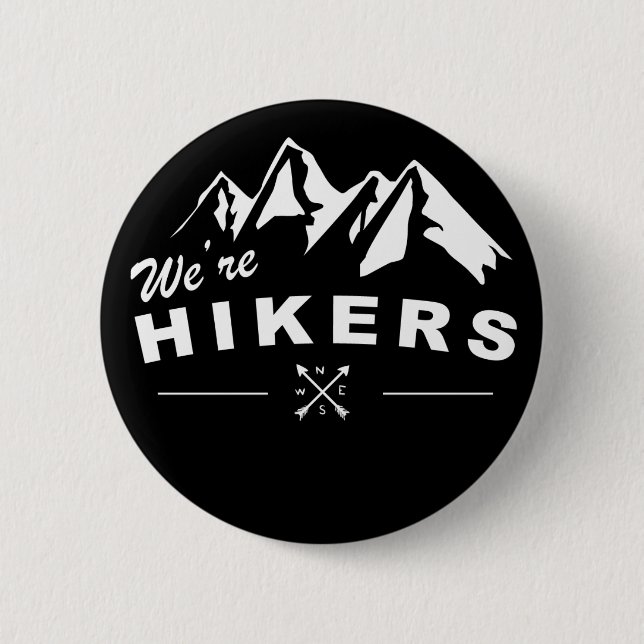 We're Hikers Black Button (Front)