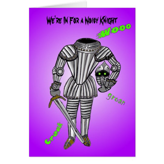 We're in for a noisy knight card