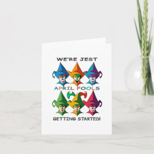 We're Jest getting started - An April Fools Design Card