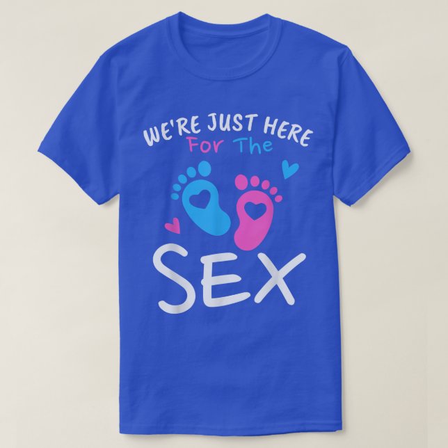 We're Just Here For The Se Funny Gender Reveal Par T-Shirt (Design Front)